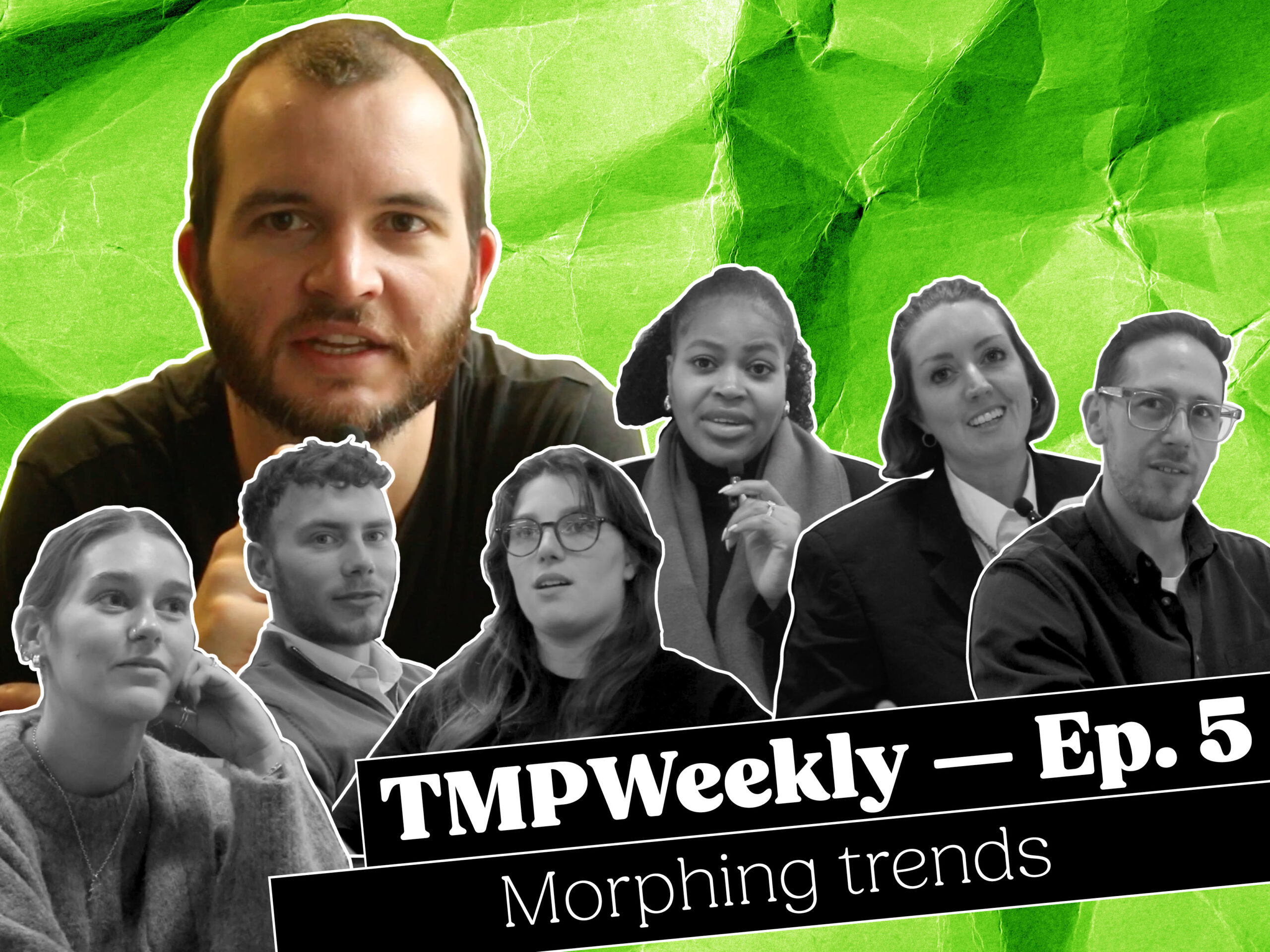 Episode 5 – Morphing Trends